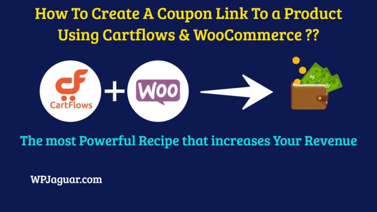 How To Create A Coupon Link To a Product Using Cartflows & WooCommerce WPJaguar.com